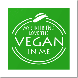 My Girlfriend Love The Vegan In Me Posters and Art